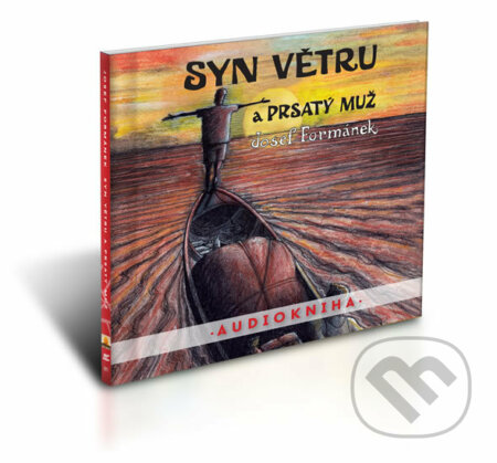 Audiokniha: Syn větru a Prsatý muž (josef Formánek). Země pohádek, 2016 Audiokniha: Syn větru a Prsatý muž (josef Formánek). Země pohádek, 2016