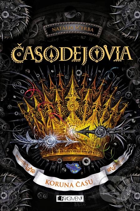 E-kniha: Časodejovia: Koruna času (Natalja Ščerba). Fragment, 2019 E-kniha: Časodejovia: Koruna času (Natalja Ščerba). Fragment, 2019