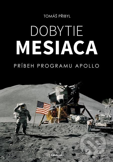 E-kniha: Dobytie Mesiaca (Tomáš Přibyl). Lindeni, 2019 E-kniha: Dobytie Mesiaca (Tomáš Přibyl). Lindeni, 2019