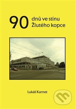 Kniha: 90 dnů ve stínu Žlutého kopce (Lukáš Karnet). Šimon Ryšavý, 2017 Kniha: 90 dnů ve stínu Žlutého kopce (Lukáš Karnet). Šimon Ryšavý, 2017