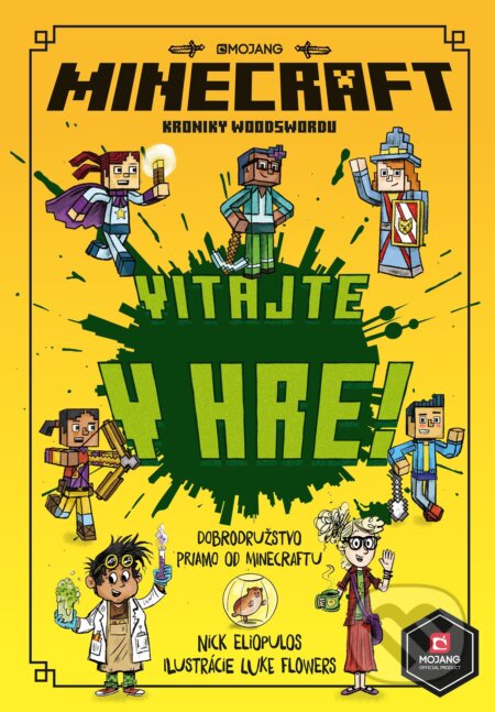 Kniha: Minecraft: Kroniky Woodswordu - Vitajte v hre! (Nick Eliopulos). Egmont SK, 2019 Kniha: Minecraft: Kroniky Woodswordu - Vitajte v hre! (Nick Eliopulos). Egmont SK, 2019