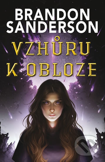 Kniha: Vzhůru k obloze (Brandon Sanderson). Talpress, 2019 Kniha: Vzhůru k obloze (Brandon Sanderson). Talpress, 2019