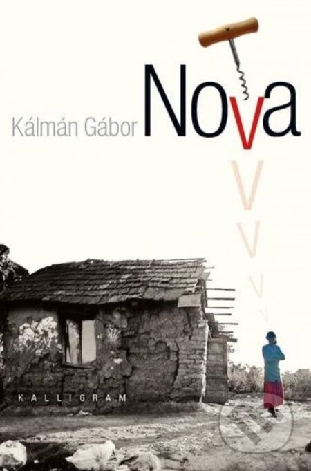 Kniha: Nova (Kálman Gábor). Kalligram, 2011 Kniha: Nova (Kálman Gábor). Kalligram, 2011