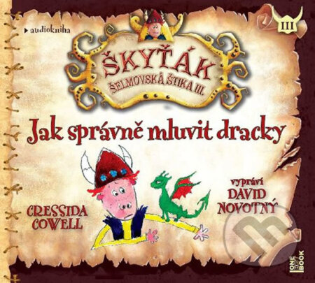Audiokniha: Jak správně mluvit dracky (Cressida Cowell). OneHotBook, 2018 Audiokniha: Jak správně mluvit dracky (Cressida Cowell). OneHotBook, 2018