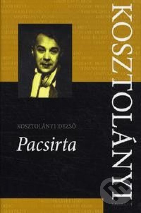 Kniha: Pacsirta (Dezső Kosztolányi). Kalligram, 2013 Kniha: Pacsirta (Dezső Kosztolányi). Kalligram, 2013