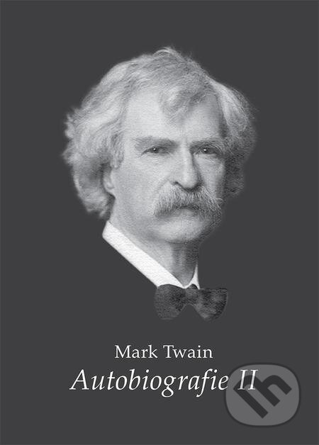 E-kniha: Autobiografie II (Mark Twain). Volvox Globator, 2018 E-kniha: Autobiografie II (Mark Twain). Volvox Globator, 2018