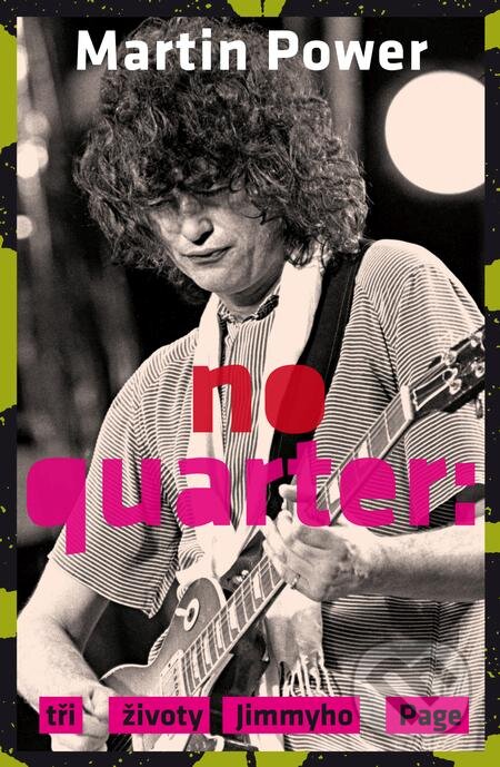 E-kniha: No Quarter: Tři životy Jimmyho Page (Martin Power). Volvox Globator, 2019 E-kniha: No Quarter: Tři životy Jimmyho Page (Martin Power). Volvox Globator, 2019