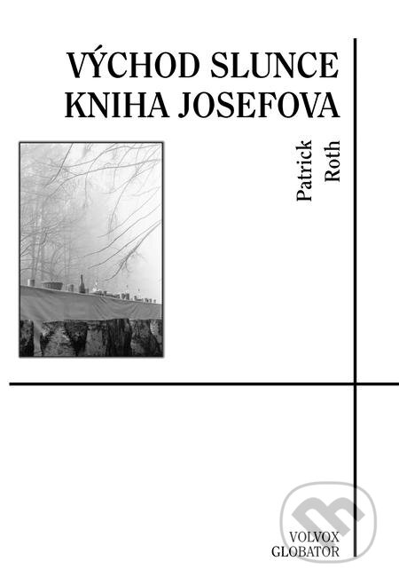 E-kniha: Východ slunce (Patrick Roth). Volvox Globator, 2018 E-kniha: Východ slunce (Patrick Roth). Volvox Globator, 2018