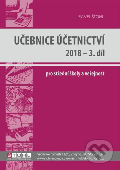 Kniha: Účetnictví (učebnice) (Pavel Štohl). Štohl - Vzdělávací středisko Znojmo, 2018 Kniha: Účetnictví (učebnice) (Pavel Štohl). Štohl - Vzdělávací středisko Znojmo, 2018