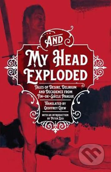 Kniha: And My Head Exploded (Geoffey Chew). Jantar, 2018 Kniha: And My Head Exploded (Geoffey Chew). Jantar, 2018