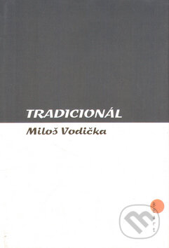 Tradicionál - Miloš Vodička, Jan Kozák - AKTIS, 2003