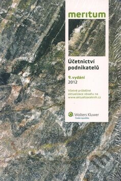 Kniha: Účetnictví podnikatelů (Wolters Kluwer ČR). Wolters Kluwer ČR, 2012 Kniha: Účetnictví podnikatelů (Wolters Kluwer ČR). Wolters Kluwer ČR, 2012