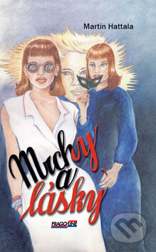 Kniha: Mrchy a lásky (Martin Hattala). Pragoline, 2008 Kniha: Mrchy a lásky (Martin Hattala). Pragoline, 2008