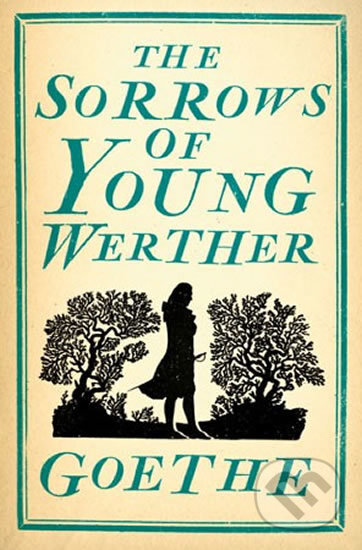 The Sorrows of Young Werther - Johann Wolfgang Goethe, Alma Books, 2015