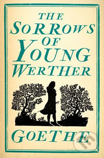 Kniha: The Sorrows of Young Werther (Johann Wolfgang Goethe). Alma Books, 2015 Kniha: The Sorrows of Young Werther (Johann Wolfgang Goethe). Alma Books, 2015