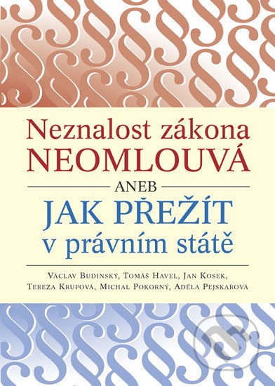 Kniha: Neznalost zákona neomlouvá (Václav Budínský). VR ATELIER, 2018 Kniha: Neznalost zákona neomlouvá (Václav Budínský). VR ATELIER, 2018