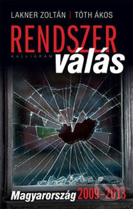 Kniha: Rendszer válás (Ákos Tóth a Zoltán Lakner). Kalligram, 2014 Kniha: Rendszer válás (Ákos Tóth a Zoltán Lakner). Kalligram, 2014