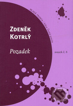 Kniha: Pozadek (Zdeněk Kotrlý). Mladá fronta, 2004 Kniha: Pozadek (Zdeněk Kotrlý). Mladá fronta, 2004
