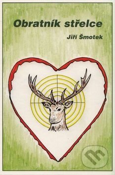 Kniha: Obratník střelce (Jiří Šmotek). Jiří Šmotek, 2016 Kniha: Obratník střelce (Jiří Šmotek). Jiří Šmotek, 2016