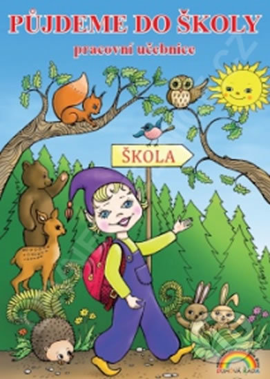 Kniha: Půjdeme do školy (Bookretail). Bookretail, 2017 Kniha: Půjdeme do školy (Bookretail). Bookretail, 2017
