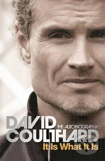 Kniha: It Is What It Is (David Coulthard). Bohemian Lev, 2007 Kniha: It Is What It Is (David Coulthard). Bohemian Lev, 2007