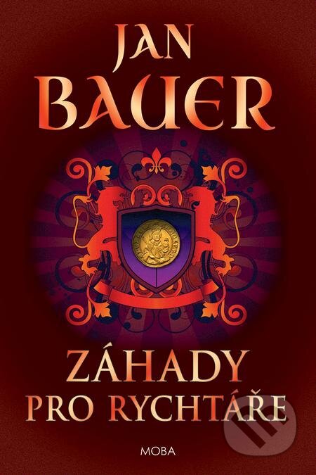 E-kniha: Záhada pro rychtáře (Jan Bauer). Moba, 2019 E-kniha: Záhada pro rychtáře (Jan Bauer). Moba, 2019