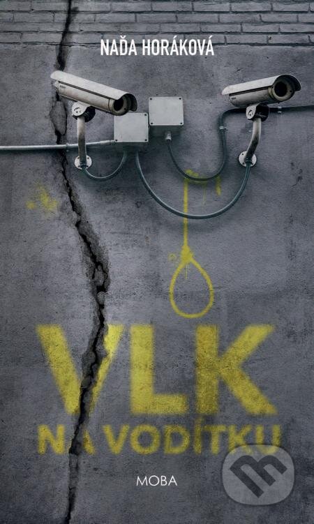 E-kniha: Vlk na vodítku (Naďa Horáková). Moba, 2019 E-kniha: Vlk na vodítku (Naďa Horáková). Moba, 2019