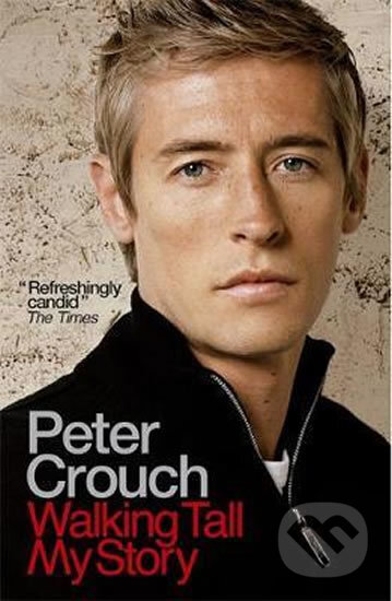 Kniha: Walking Tall: My Story (Peter Crouch). Hodder and Stoughton, 2008 Kniha: Walking Tall: My Story (Peter Crouch). Hodder and Stoughton, 2008
