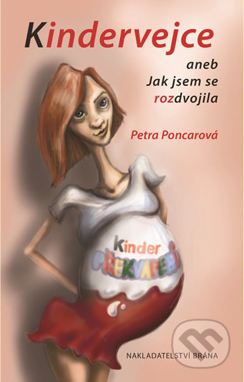 Kindervejce - Petra Poncarová, Brána, 2018