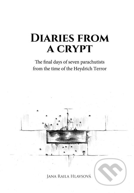 E-kniha: Diaries from a crypt (Jana Raila Hlavsová). Epocha, 2019 E-kniha: Diaries from a crypt (Jana Raila Hlavsová). Epocha, 2019