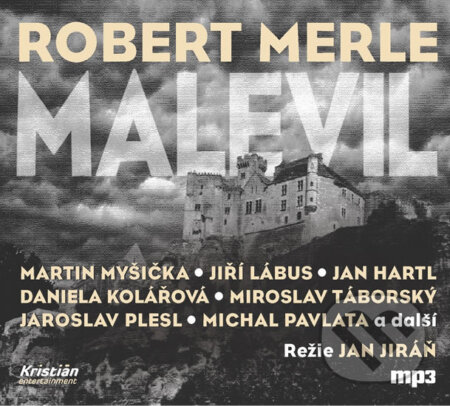 Audiokniha: Malevil (Robert Merle). Kristián, 2017 Audiokniha: Malevil (Robert Merle). Kristián, 2017