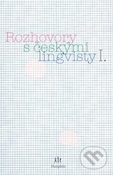 Kniha: Rozhovory s českými lingvisty I. (Eva Lehečková a Jan Chromý). Dauphin, 2007 Kniha: Rozhovory s českými lingvisty I. (Eva Lehečková a Jan Chromý). Dauphin, 2007