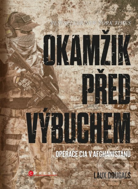 Kniha: Okamžik před výbuchem (Douglas Laux). CPRESS, 2019 Kniha: Okamžik před výbuchem (Douglas Laux). CPRESS, 2019