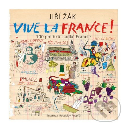 Kniha: Vive la France! (Jiří Žák). XYZ, 2019 Kniha: Vive la France! (Jiří Žák). XYZ, 2019