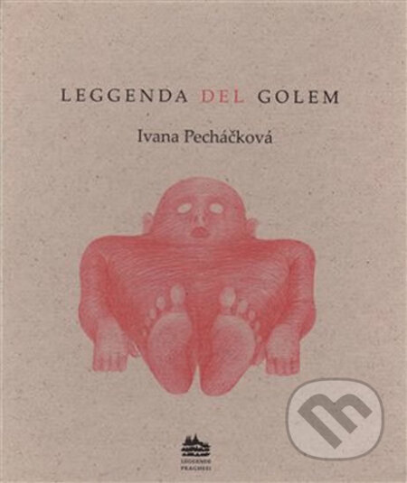 Kniha: Leggenda del Golem (Ivana Pecháčková). Meander, 2019 Kniha: Leggenda del Golem (Ivana Pecháčková). Meander, 2019