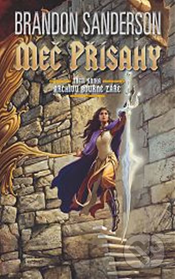 Kniha: Meč přísahy (Brandon Sanderson). Talpress, 2019 Kniha: Meč přísahy (Brandon Sanderson). Talpress, 2019