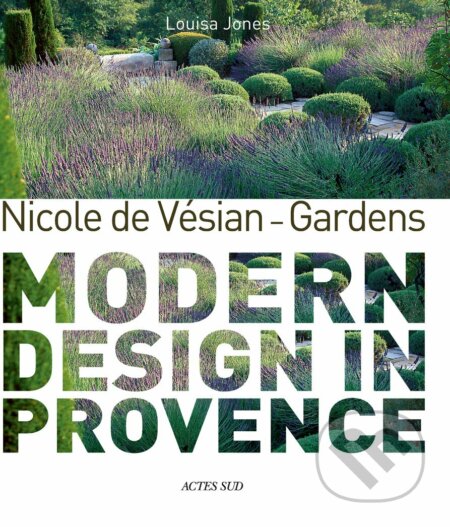 Kniha: Gardens (Nicole de Vesian). Actes Sud, 2019 Kniha: Gardens (Nicole de Vesian). Actes Sud, 2019
