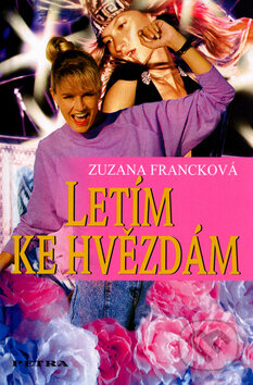 Kniha: Letím ke hvězdám (Zuzana Francková). SPIRA OBCHODNÍ SLUŽBA, 2005 Kniha: Letím ke hvězdám (Zuzana Francková). SPIRA OBCHODNÍ SLUŽBA, 2005