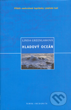 Kniha: Hladový oceán (Linda Greenlaw). Metafora, 2004 Kniha: Hladový oceán (Linda Greenlaw). Metafora, 2004