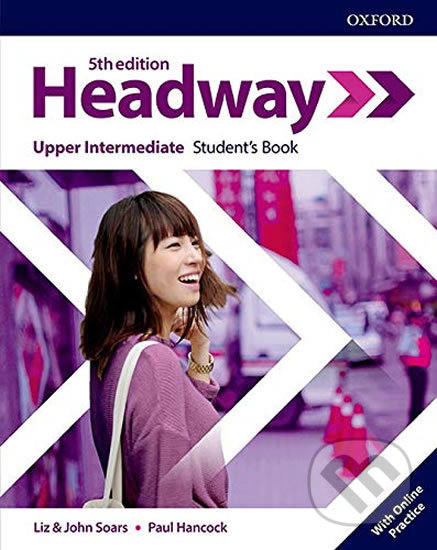 Kniha: New Headway Fifth edition (John a Liz Soars). Oxford University Press, 2019 Kniha: New Headway Fifth edition (John a Liz Soars). Oxford University Press, 2019