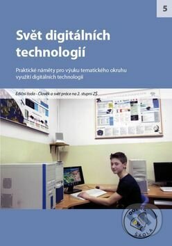 Kniha: Svět digitálních technologií pro 2. stupeň ZŠ (Raabe). Raabe, 2012 Kniha: Svět digitálních technologií pro 2. stupeň ZŠ (Raabe). Raabe, 2012