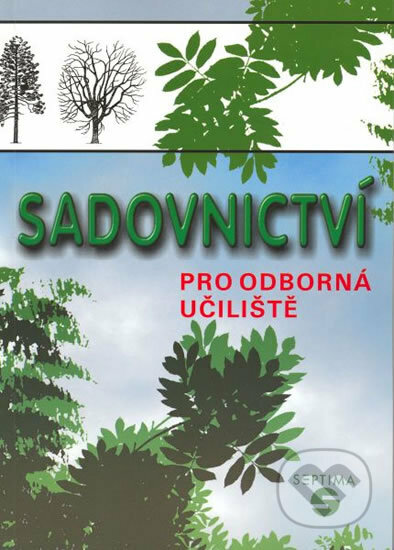 Kniha: Sadovnictví (Pavel Dvořáček). Septima, 2018 Kniha: Sadovnictví (Pavel Dvořáček). Septima, 2018