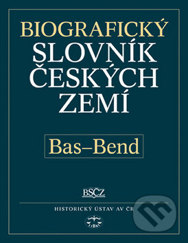 Kniha: Biografický slovník českých zemí: Bas - Bend (Pavla Vošahlíková). Libri, 2005 Kniha: Biografický slovník českých zemí: Bas - Bend (Pavla Vošahlíková). Libri, 2005