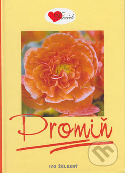 Kniha: Promiň (Nina Herinková). Ivo Železný, 2002 Kniha: Promiň (Nina Herinková). Ivo Železný, 2002