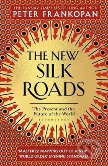 Kniha: The New Silk Roads (Peter Frankopan). Folio, 2019 Kniha: The New Silk Roads (Peter Frankopan). Folio, 2019