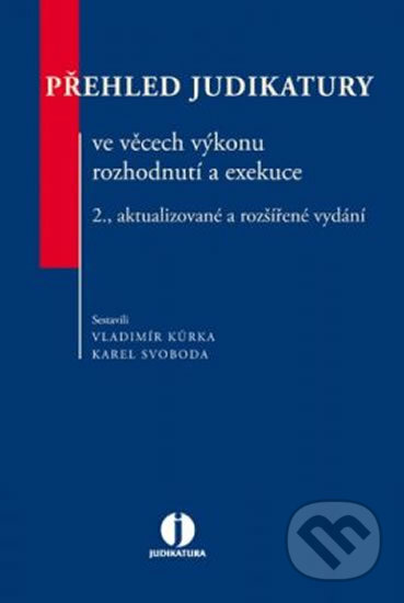 Kniha: Přehled judikatury (Karel Svoboda a Vladimír Kurka). Wolters Kluwer ČR, 2013 Kniha: Přehled judikatury (Karel Svoboda a Vladimír Kurka). Wolters Kluwer ČR, 2013