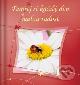 Kniha: Dopřej si každý den malou radost (Doron). Doron, 2013 Kniha: Dopřej si každý den malou radost (Doron). Doron, 2013