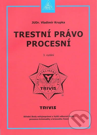 Kniha: Trestní právo procesní (Vladimír Krupka). Armex, 1997 Kniha: Trestní právo procesní (Vladimír Krupka). Armex, 1997