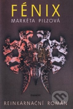 Kniha: Fénix (Markéta Pilzová). Eminent, 2002 Kniha: Fénix (Markéta Pilzová). Eminent, 2002