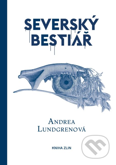 Kniha: Severský bestiář (Andrea Lundgren). Kniha Zlín, 2019 Kniha: Severský bestiář (Andrea Lundgren). Kniha Zlín, 2019